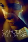 Caroline and Jackie Movie Streaming Online