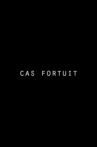 CAS FORTUIT Movie Streaming Online
