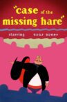 Case of the Missing Hare Movie Streaming Online