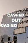 Cashed Out Casino Movie Streaming Online