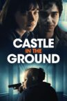 Castle in the Ground Movie Streaming Online
