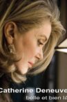 Catherine Deneuve, belle et bien là Movie Streaming Online