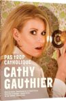 Cathy Gauthier - Pas trop catholique Movie Streaming Online