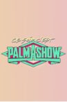 Ce soir, c'est Palmashow Movie Streaming Online