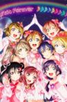 μ's Final LoveLive! ~μ'sic Forever♪♪♪♪♪♪♪♪♪~ Movie Streaming Online