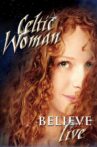 Celtic Woman Believe Movie Streaming Online