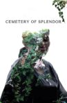 Cemetery of Splendor Movie Streaming Online