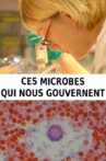 Ces microbes qui nous gouvernent Movie Streaming Online