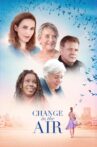 Change in the Air Movie Streaming Online