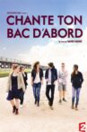Chante ton bac d'abord Movie Streaming Online