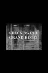 Checking Out: Grand Hotel Movie Streaming Online