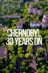 Chernobyl 30 Years On: Nuclear Heritage Movie Streaming Online