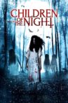 Children of the Night Movie Streaming Online