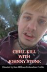 Chill Kill with Johnny Stone Movie Streaming Online