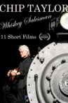 Chip Taylor: Whiskey Salesman Movie Streaming Online