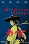Chivalrous Forever Movie Streaming Online