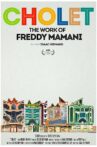 Cholet. The work of Freddy Mammani Movie Streaming Online