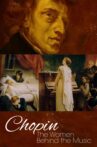 Chopin: The Women Behind the Music Movie Streaming Online