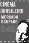 Cinema Brasileiro, Mercado Ocupado Movie Streaming Online