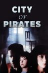 City of Pirates Movie Streaming Online