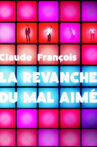 Claude François, la revanche du mal-aimé Movie Streaming Online