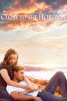 Close to the Horizon Movie Streaming Online