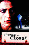 Closer and Closer Movie Streaming Online