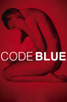 Code Blue Movie Streaming Online