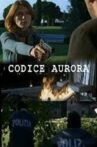 Codice Aurora Movie Streaming Online