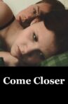 Come Closer Movie Streaming Online