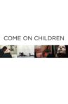 Come On Children Movie Streaming Online