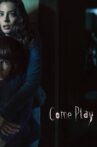Come Play Movie Streaming Online