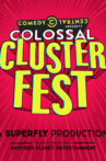 Comedy Central's Colossal Clusterfest Movie Streaming Online