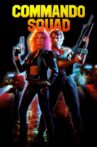 Commando Squad Movie Streaming Online