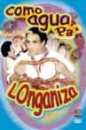 Como agua pa' longaniza Movie Streaming Online