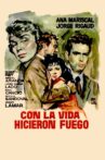 Con la vida hicieron fuego Movie Streaming Online