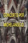 Concert for Michelangelo Movie Streaming Online