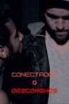 Conectados e Desconexos Movie Streaming Online