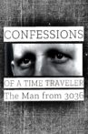 Confessions of a Time Traveler - The Man from 3036 Movie Streaming Online