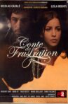 Conte de la frustration Movie Streaming Online