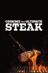 Cooking the Ultimate Steak Movie Streaming Online
