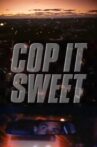 Cop It Sweet Movie Streaming Online
