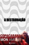 Copacabana, Mon Amour: A Restauração Movie Streaming Online