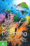 Coral Sea Dreaming: Awaken Movie Streaming Online