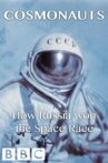 Cosmonauts: How Russia Won the Space Race Movie Streaming Online