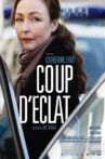 Coup d'éclat Movie Streaming Online
