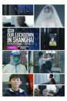 COVID: Our Lockdown In Shanghai Movie Streaming Online