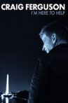 Craig Ferguson: I'm Here to Help Movie Streaming Online