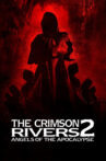 Crimson Rivers II: Angels of the Apocalypse Movie Streaming Online