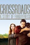 Crossroads - A Story of Forgiveness Movie Streaming Online